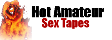 Hot Amateur Sex Tapes